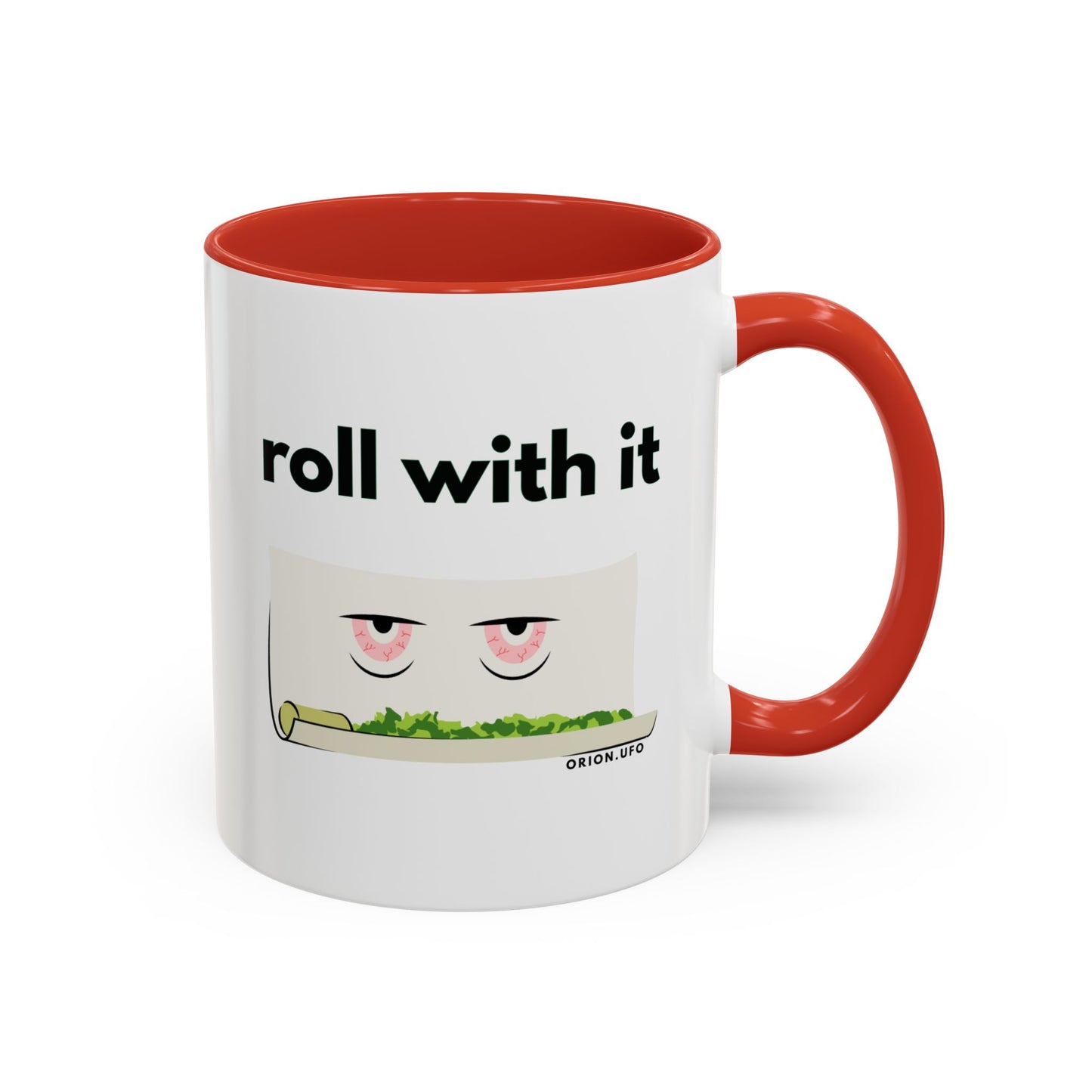 Funny Roll With It Coffee Mug - 11 & 15oz Accent Mug for Cannabis Lovers
