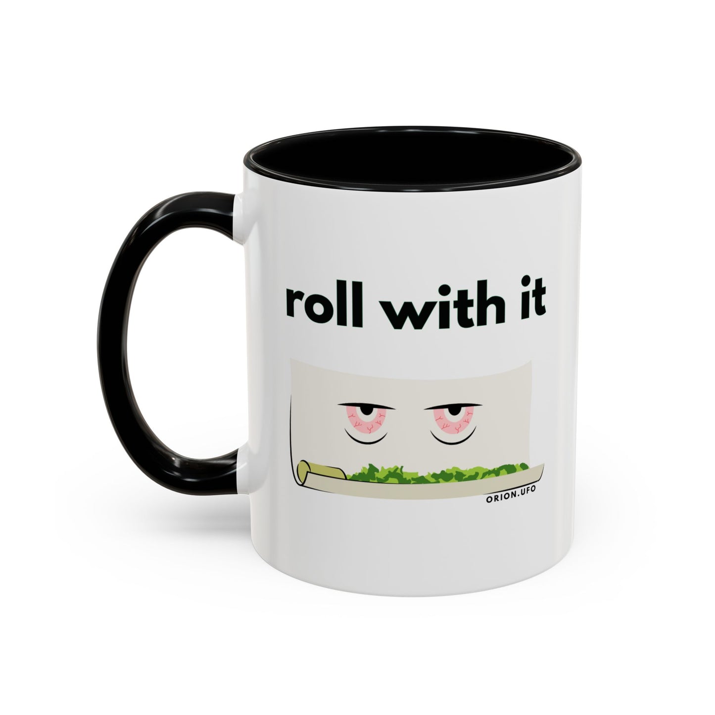 Funny Roll With It Coffee Mug - 11 & 15oz Accent Mug for Cannabis Lovers