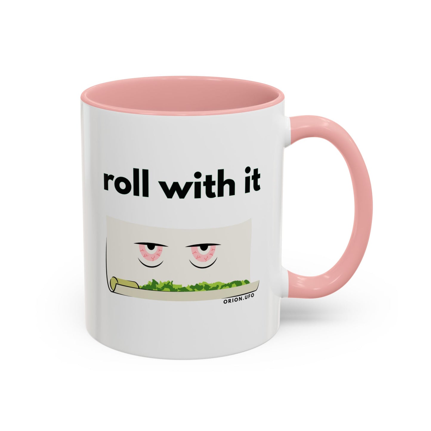 Funny Roll With It Coffee Mug - 11 & 15oz Accent Mug for Cannabis Lovers