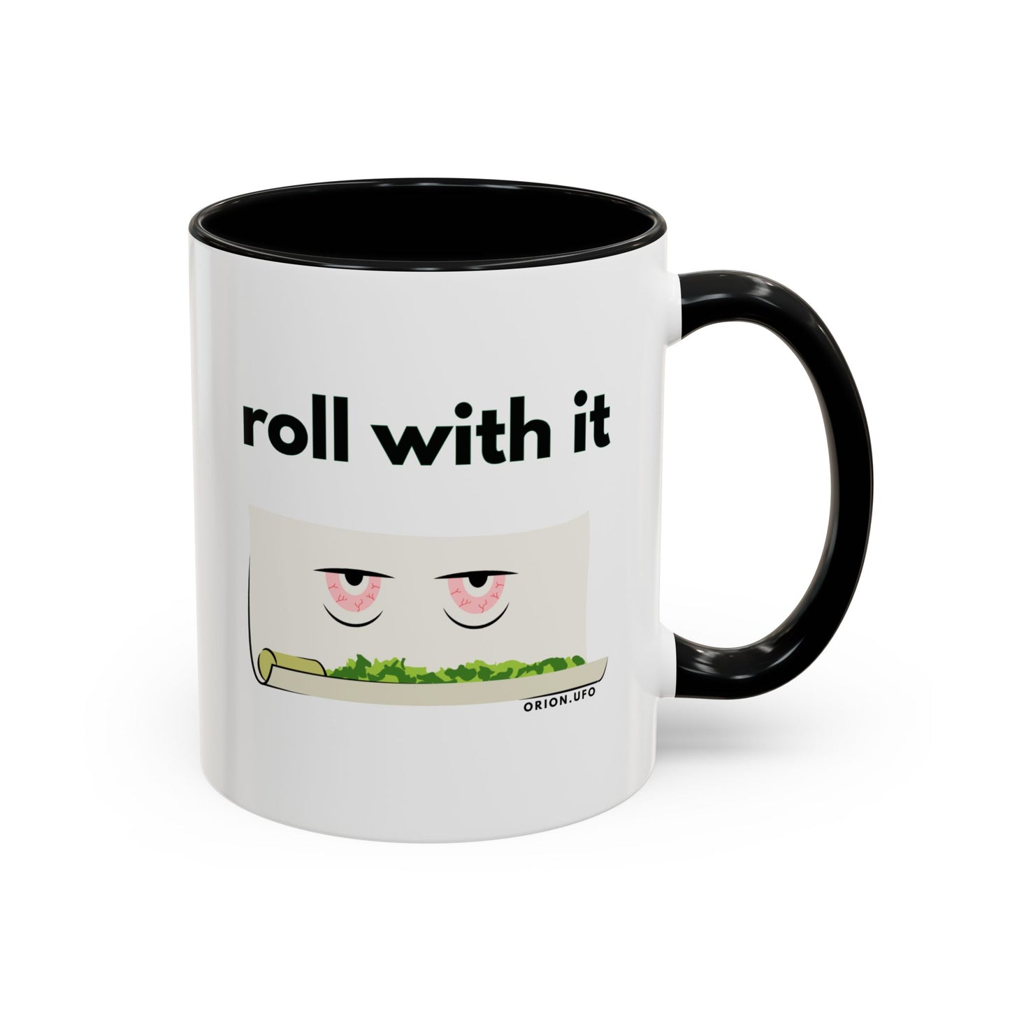 Funny Roll With It Coffee Mug - 11 & 15oz Accent Mug for Cannabis Lovers