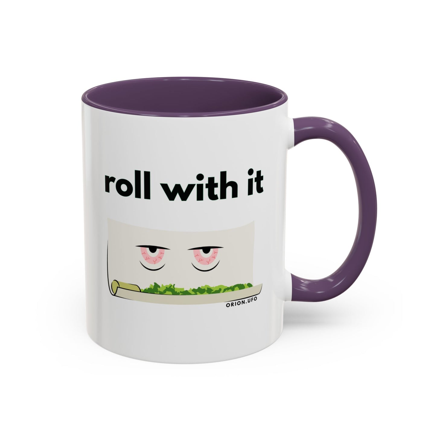 Funny Roll With It Coffee Mug - 11 & 15oz Accent Mug for Cannabis Lovers