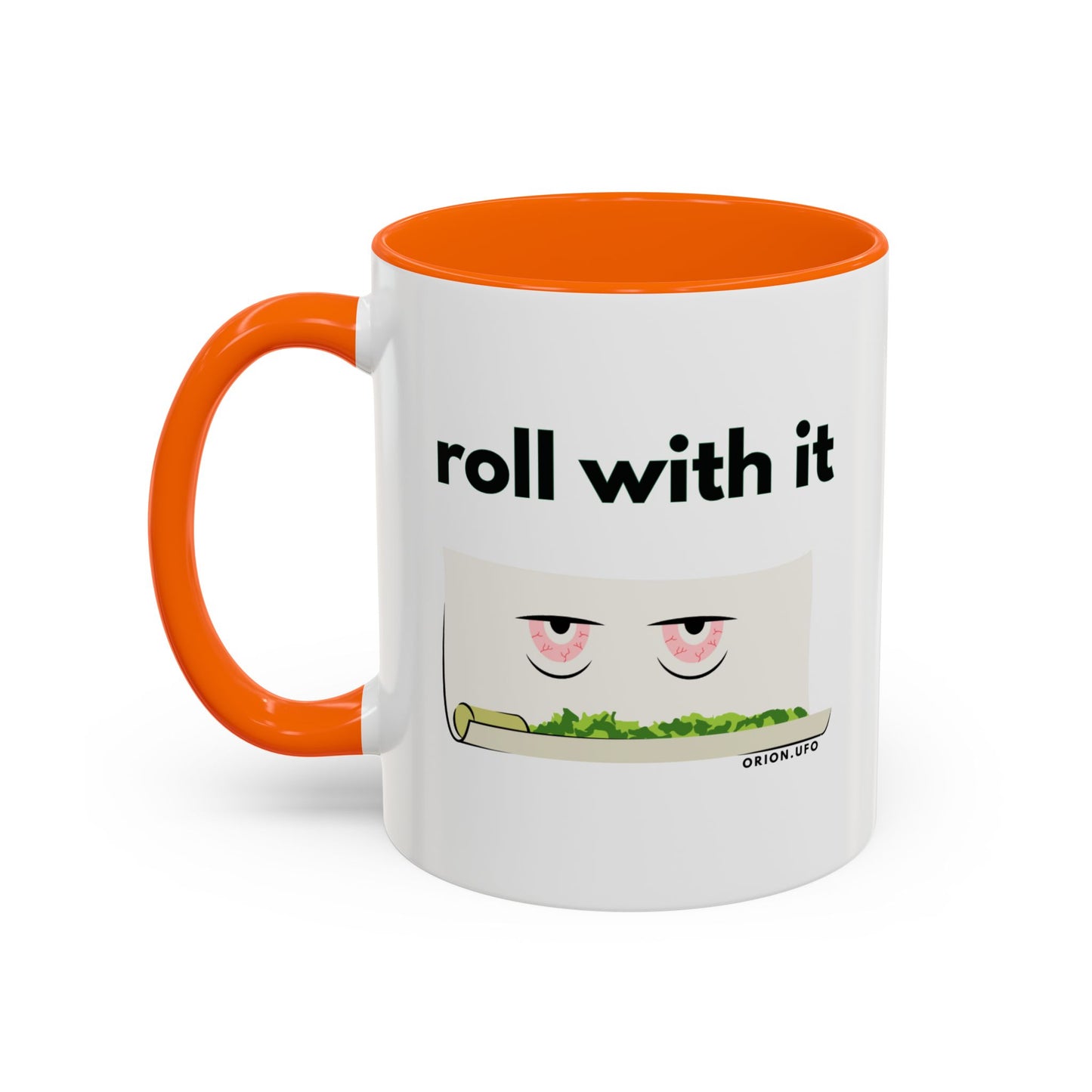 Funny Roll With It Coffee Mug - 11 & 15oz Accent Mug for Cannabis Lovers