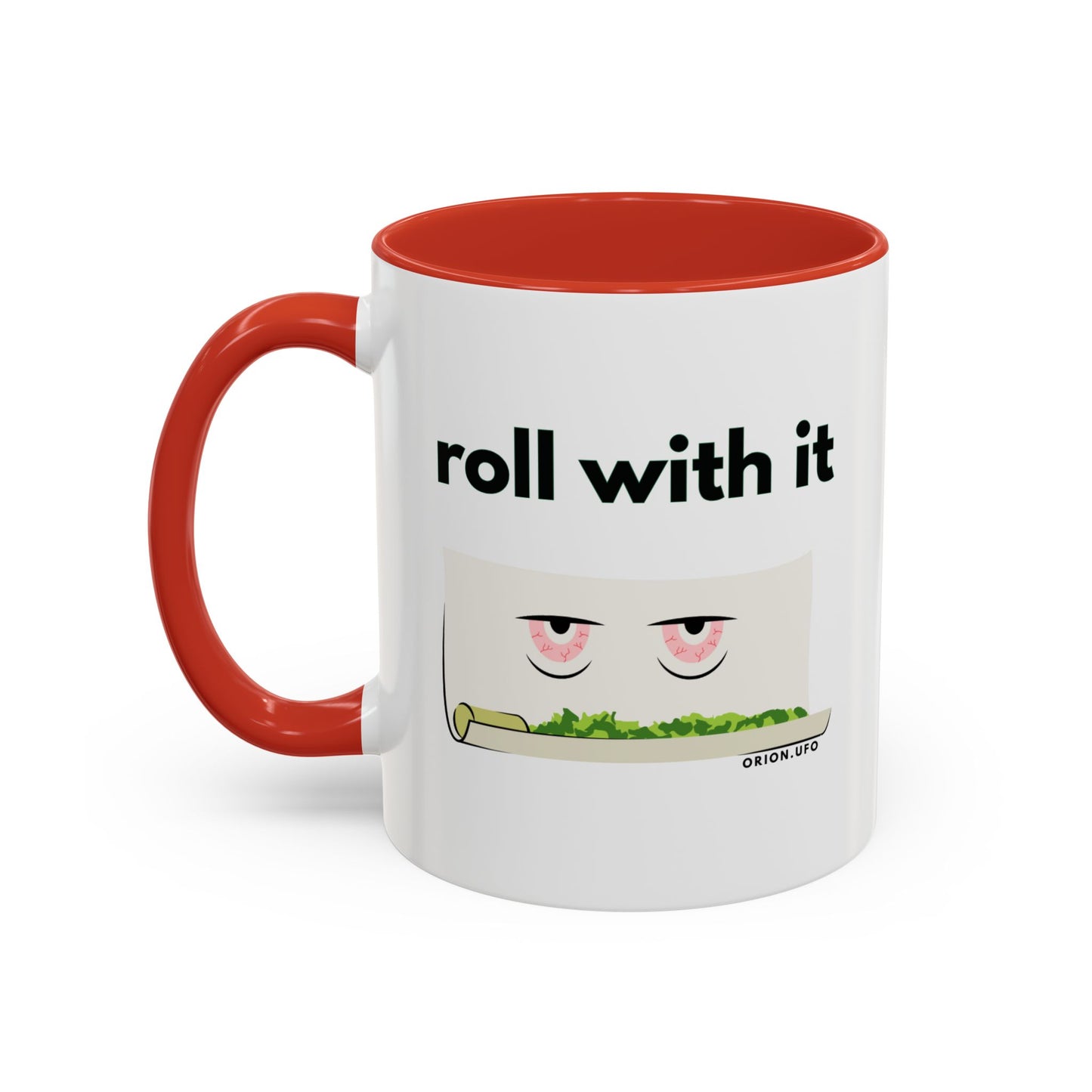 Funny Roll With It Coffee Mug - 11 & 15oz Accent Mug for Cannabis Lovers